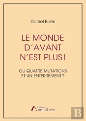 Le Monde D'Avant N'Est Plus !