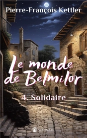 Le Monde De Belmilor Tome 4 : Solidaire