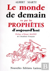 Le Monde De Demain Vu Par Les Prophètes D'Aujourd'Hui