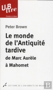 Le Monde De L Antiquite Tardive De Marc Aurele Mahomet Traduction De Christine Monnatte