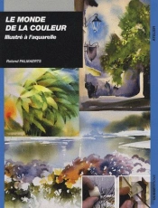 Le Monde De La Couleur ; Illustré À L'Aquarelle