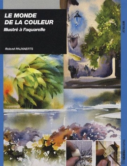 Bertrand.pt - Le Monde De La Couleur ; Illustré À L'Aquarelle