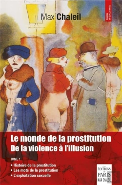 Bertrand.pt - Le Monde De La Prostitution : De La Violence À L'Illusion Tome 1
