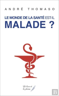 Bertrand.pt - Le Monde De La Sante Est Il Malade ?