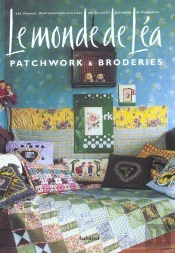 Le Monde De Lea ; Patchwork, Broderies