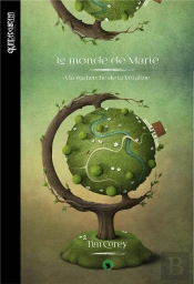 Le Monde De Marie ; À La Recherche De La Véraline