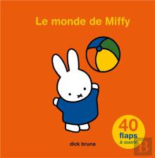 Le monde de Miffy: 40 flaps à ouvrir