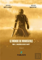Le Monde De Minuscule Tome 1 : L'Aventure De Cleev Et Askyn