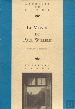 Bertrand.pt - Le Monde De Paul Willems : Textes, Études, Documents