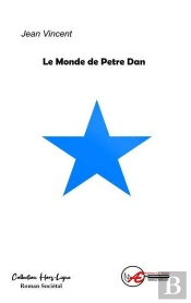 Le Monde De Petre Dan - Roman Societal