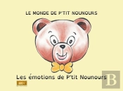 Le Monde De P'Tit Nounours : Les Emotions De P'Tit Nounours
