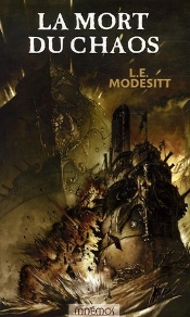 Le Monde De Recluce T.3 ; La Mort Du Chaos