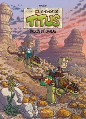 Le Monde De Titus Tome 2 ; Drulls Et Dralas