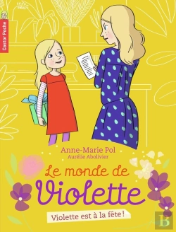 Bertrand.pt - Le Monde De Violette Tome 6 ; Violette Est A La Fete