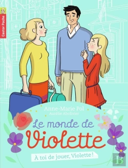 Bertrand.pt - Le Monde De Violette Tome 7 ; À Toi De Jouer Violette !