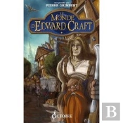 Le Monde D'Edward Craft T.1