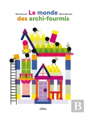 Le Monde Des Archi-Fourmis