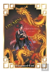 Le Monde Des Arts Martiaux T.1 : Lin Ming