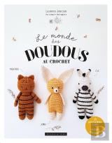 Le Monde Des Doudous - 15 Petits Animaux Au Crochet