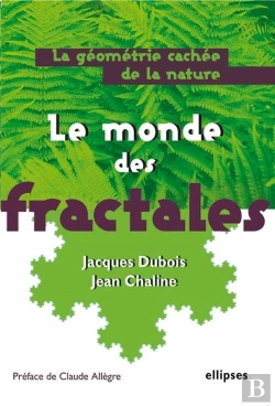 Bertrand.pt - Le Monde Des Fractales ; La Geometrie Cachee De La Nature