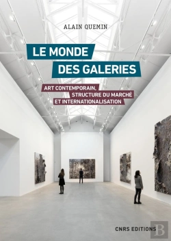 Bertrand.pt - Le Monde Des Galeries : Art Contemporain, Structure Du Marché Et Internationalisation