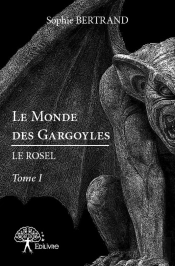 Le Monde Des Gargoyles : Le Rosel