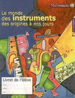 Bertrand.pt - Le Monde Des Instruments ; Livret De L'Élève