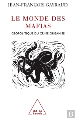 Bertrand.pt - Le Monde Des Mafias : Géopolitique Du Crime Organisé