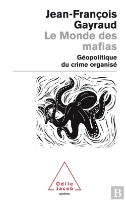 Bertrand.pt - Le Monde Des Mafias ; Géopolitique Du Crime Organisé