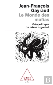 Le Monde Des Mafias ; Géopolitique Du Crime Organisé