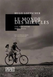 Le Monde Des Miracles ; Une Rencontre Brésilienne