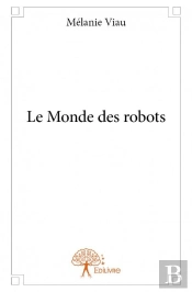 Le Monde Des Robots