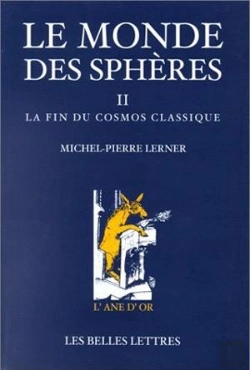 Bertrand.pt - Le Monde Des Sphères. : Tome Ii. La Fin Du Cosmos Classique.