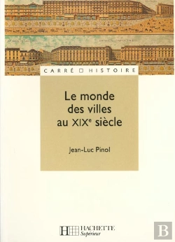 Bertrand.pt - Le Monde Des Villes Au Xix Siecle