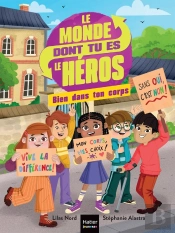 Le Monde Dont Tu Es Le Héros : Ce1, Ce2 ; Bien Dans Ton Corps