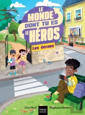 Le Monde Dont Tu Es Le Héros Tome 2 : Les Écrans