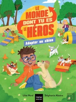 Bertrand.pt - Le Monde Dont Tu Es Le Héros Tome 4 : Adopter Un Chien