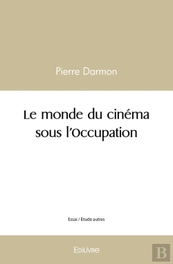 Bertrand.pt - Le Monde Du Cinéma Sous L'Occupation