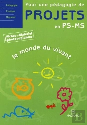 Le Monde Du Vivant ; Petite Et Moyenne Sections