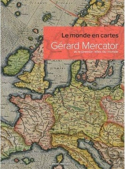 Bertrand.pt - Le Monde En Cartes ; Gérard Mercator Et Le Premier Atlas Du Monde