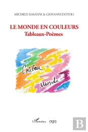 Le Monde En Couleurs : Tableaux-Poèmes