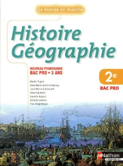 Bertrand.pt - Le Monde En Marche ; Histoire/Géographie ; 2nde Bac Pro ; Livre De L'Élève (Édition 2009)