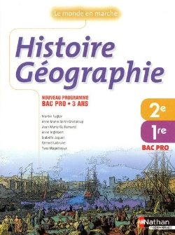 Bertrand.pt - Le Monde En Marche ; Histoire/Géographie ; 2nde Et 1ère Bac Pro ; Livre De L'Élève (Édition 2009)