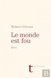 Le Monde Est Fou