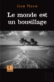 Le Monde Est Un Bousillage