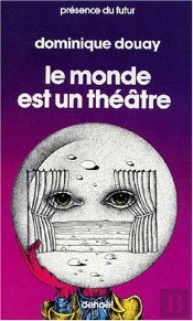 Le Monde Est Un Theatre