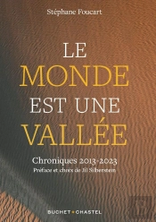 Le Monde Est Une Vallée : Chroniques 2013 - 2023