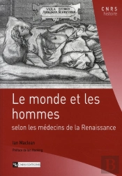 Le Monde Et Les Hommes Selon Les Médecins De La Renaissance