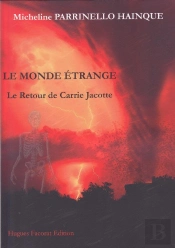 Le Monde Etrange : Le Retour De Carrie Jacotte