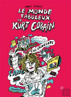 Bertrand.pt - Le Monde Fabuleux De Kurt Cobain